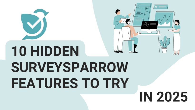 From Quizzes to NPS: 10 SurveySparrow Features You’re Not Using